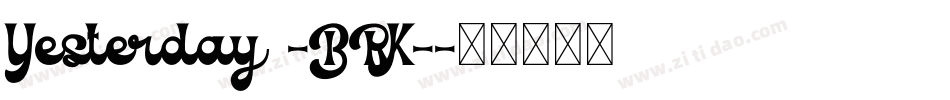 Yesterday -BRK-字体转换